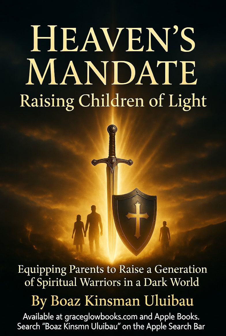 1 - #02 - Heaven’s Mandate: Raising Children of Light A Biblical Battle Plan to Crush Darkness, Equip Eternal Warriors, and Fulfill God’s Urgent Call from Genesis to Revelation