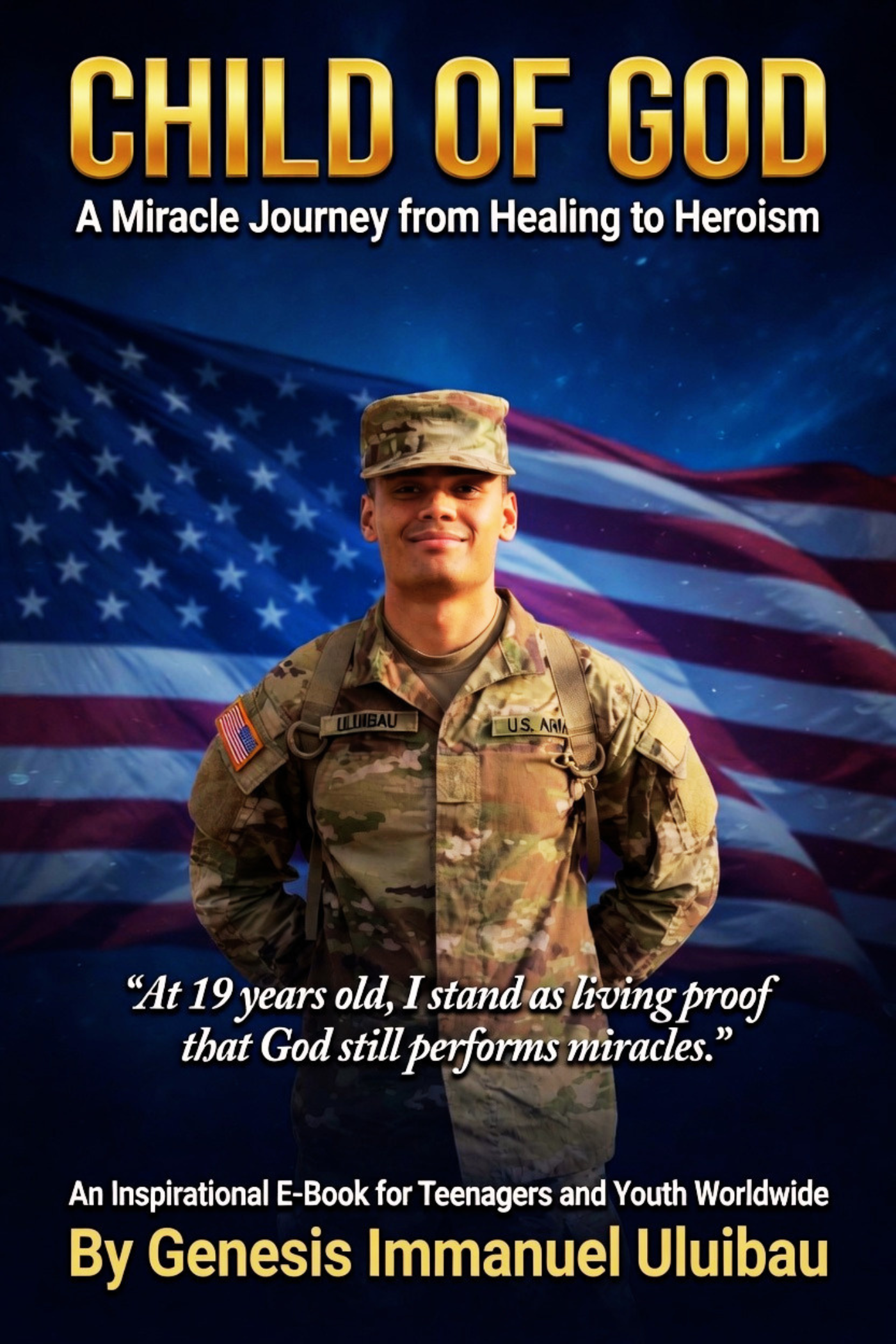 1 - #0.1 - Child of God: A Miracle Journey from Healing to Heroism. An Inspirational E-Book for Teenagers and Youth Worldwide