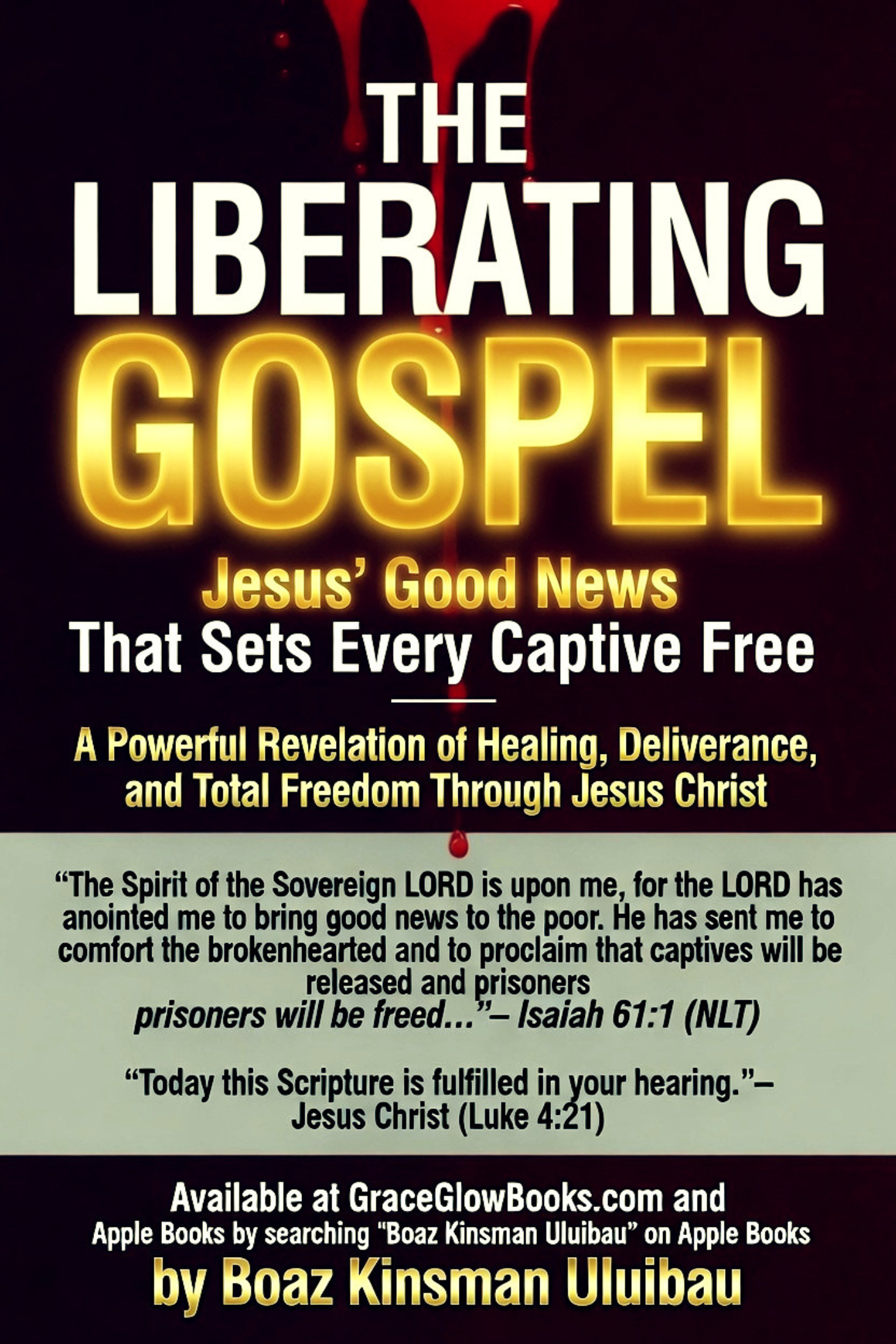 1 # 0.000000000001 A - The Liberating Gospel: Jesus’ Good News That Sets Every Captive Free