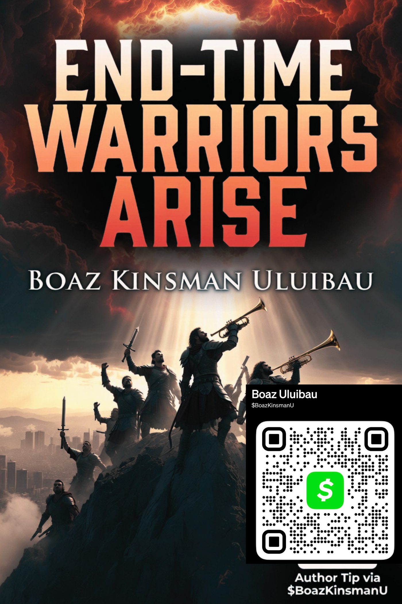 1 - #0.1 - Tip The Author - A FREE eBook - END-TIME WARRIORS ARISE: A Prophetic Call to Rise in Faith, Power, and Boldness in the Final Days