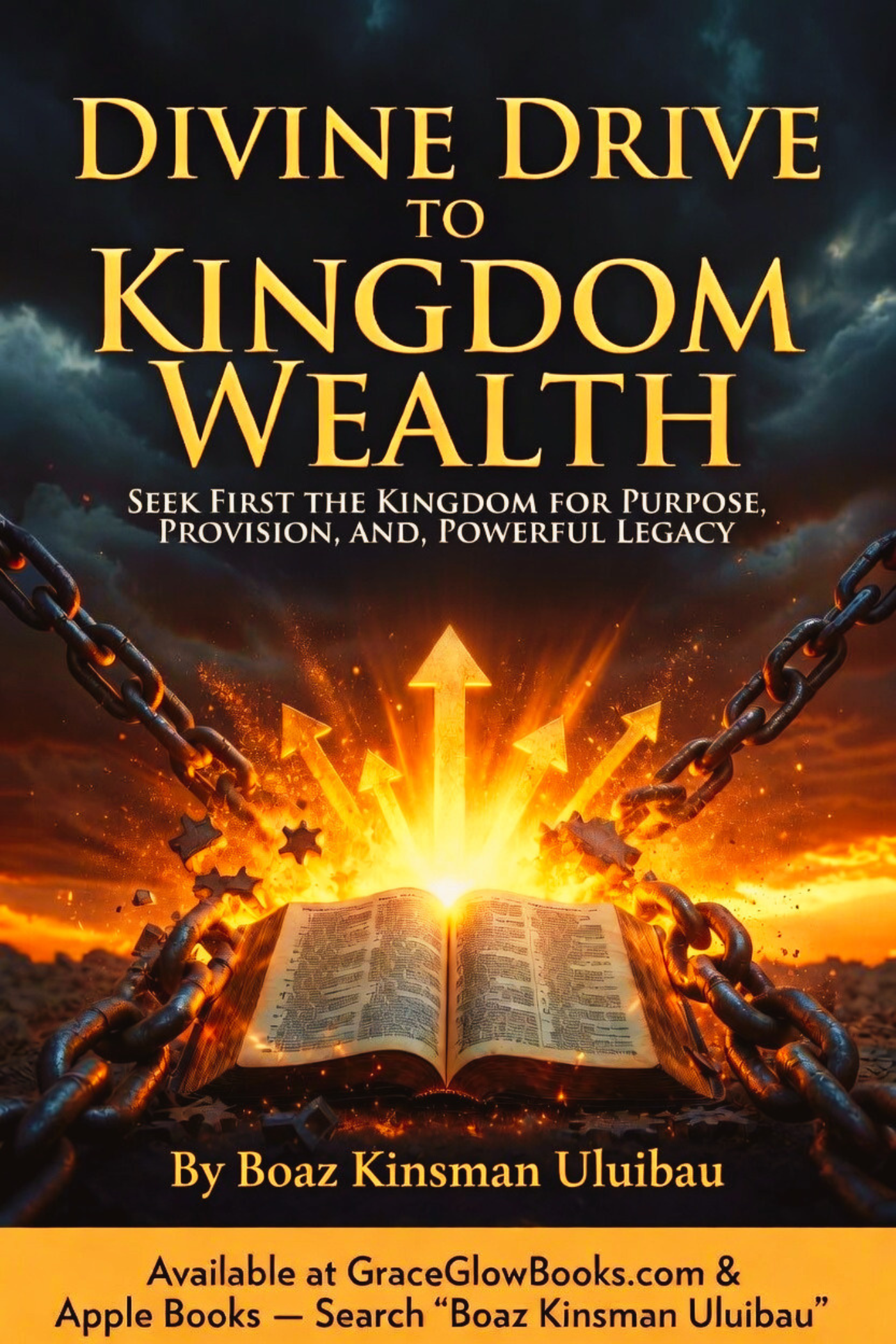 1 - #02.2: Divine Drive to Kingdom Wealth: Seek First the Kingdom for Purpose, Provision, and Powerful Legacy