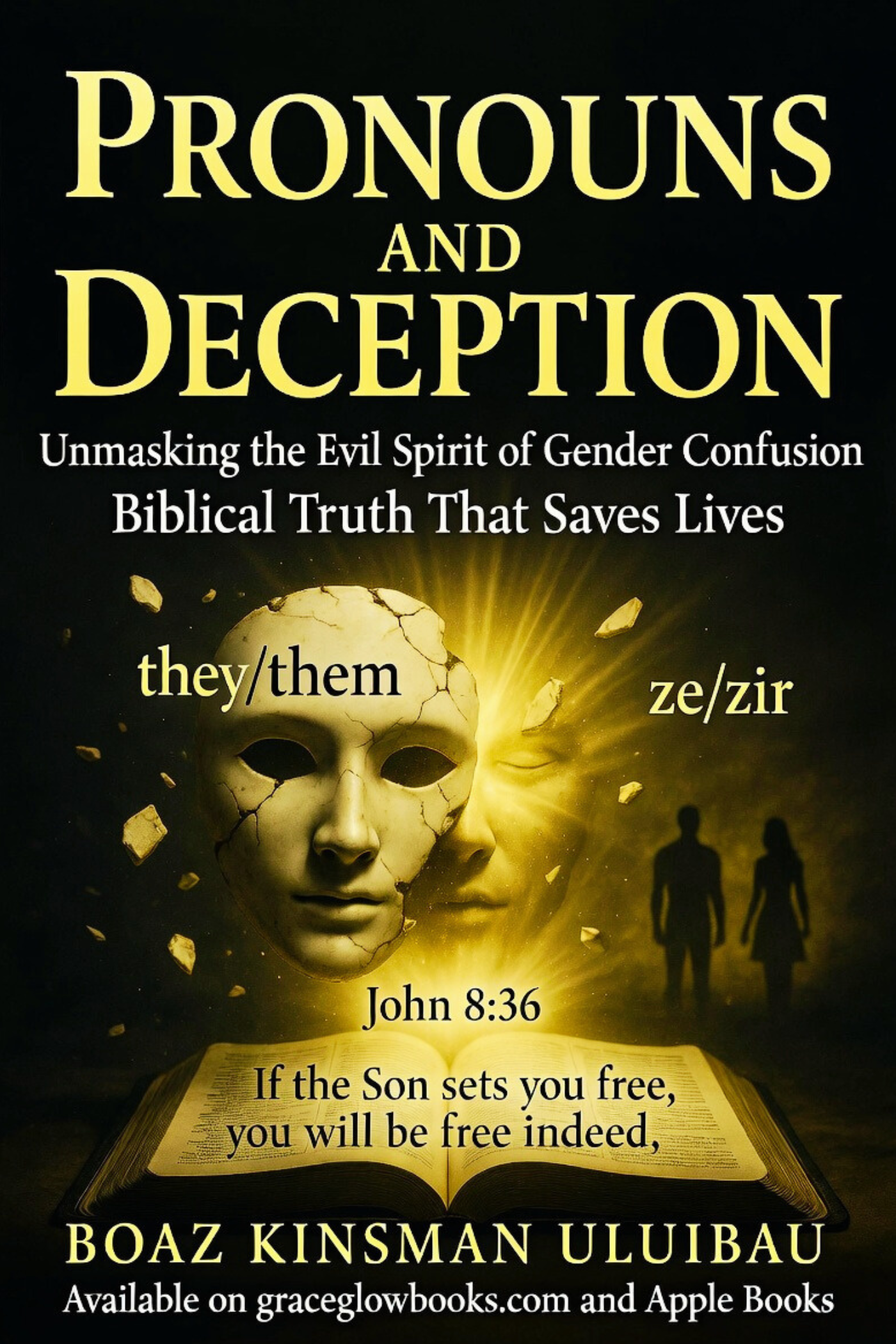 Pronouns and Deception: Unmasking the Evil Spirit of Gender Confusion