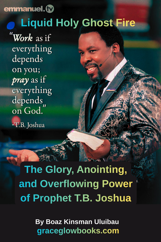 1 - #8 Seller: LIQUID HOLY GHOST FIRE: The Glory, Anointing, and Overflowing Power of Prophet T.B. Joshua