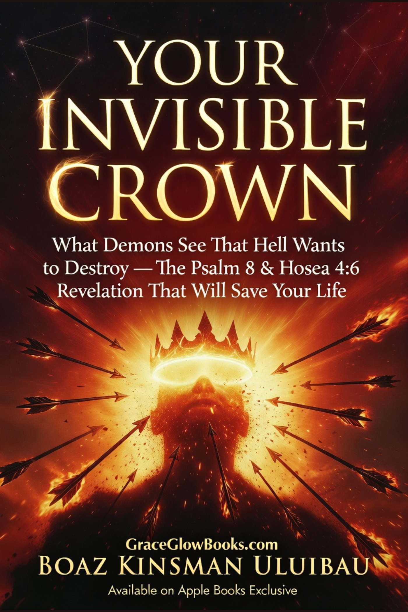 1 - #0.2 - Best Seller: YOUR INVISIBLE CROWN: What Demons See That Hell Wants to Destroy