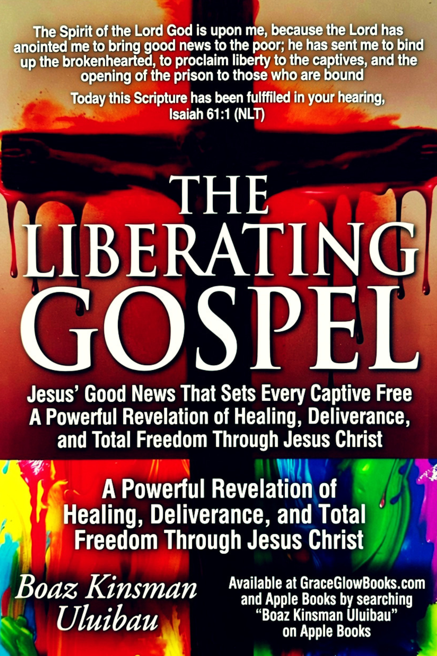 1 # 0.000000000001 A - The Liberating Gospel: Jesus’ Good News That Sets Every Captive Free