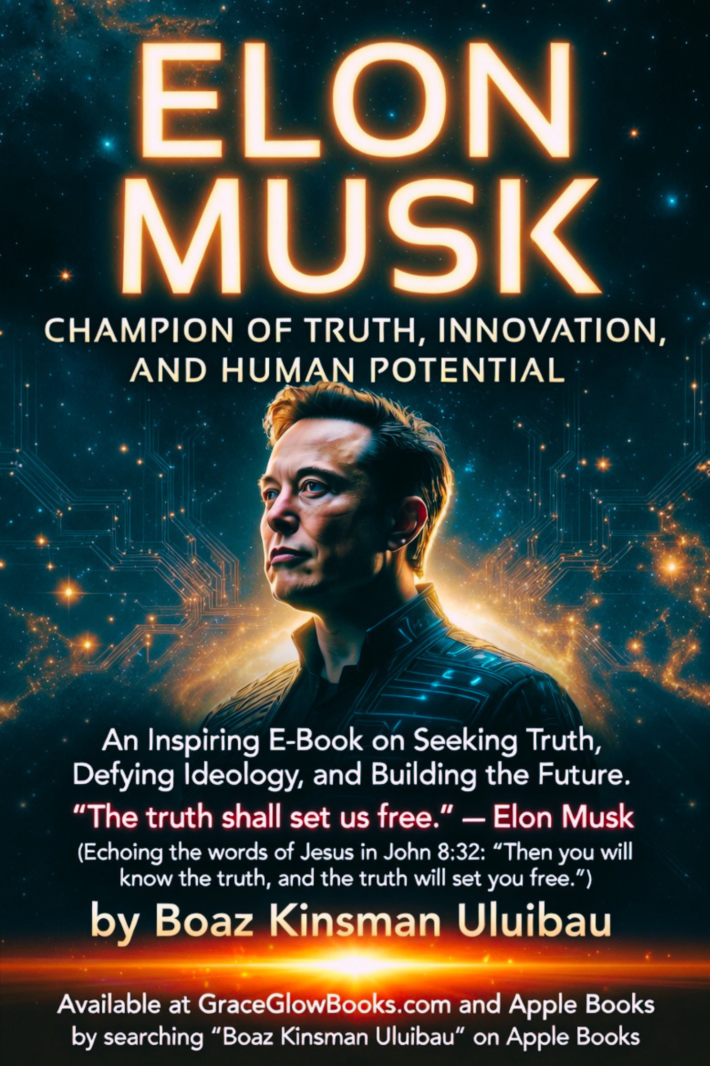 1 - #0.0001 A - Elon Musk: Champion of Truth, Innovation, and Human Potential