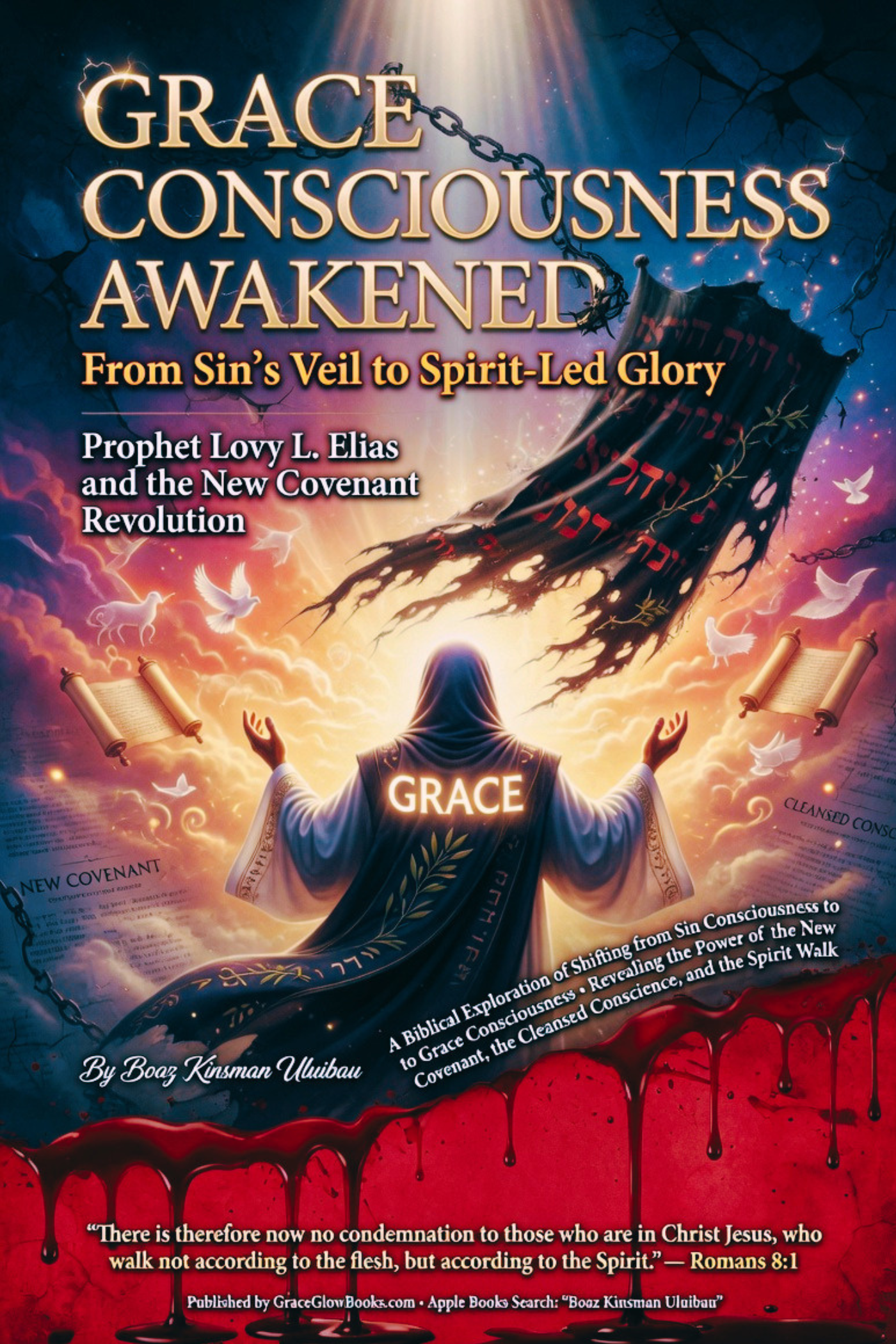 1 - # 0.000001 A - Grace Consciousness Awakened: From Sin’s Veil to Spirit-Led Glory