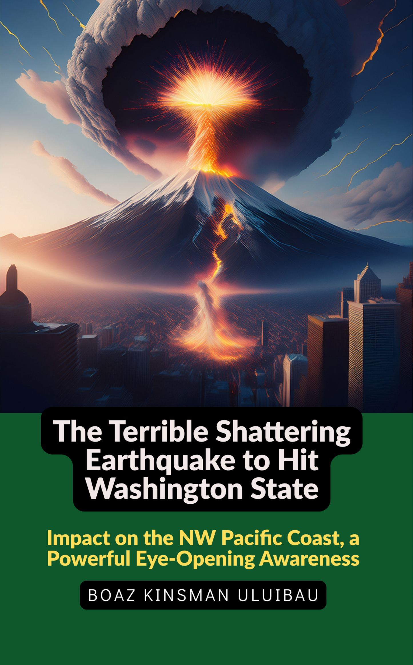 The Terrible Shattering Earthquake to Hit Washington State: Impact on the NW Pacific Coast, a Powerful Eye-Opening Awareness