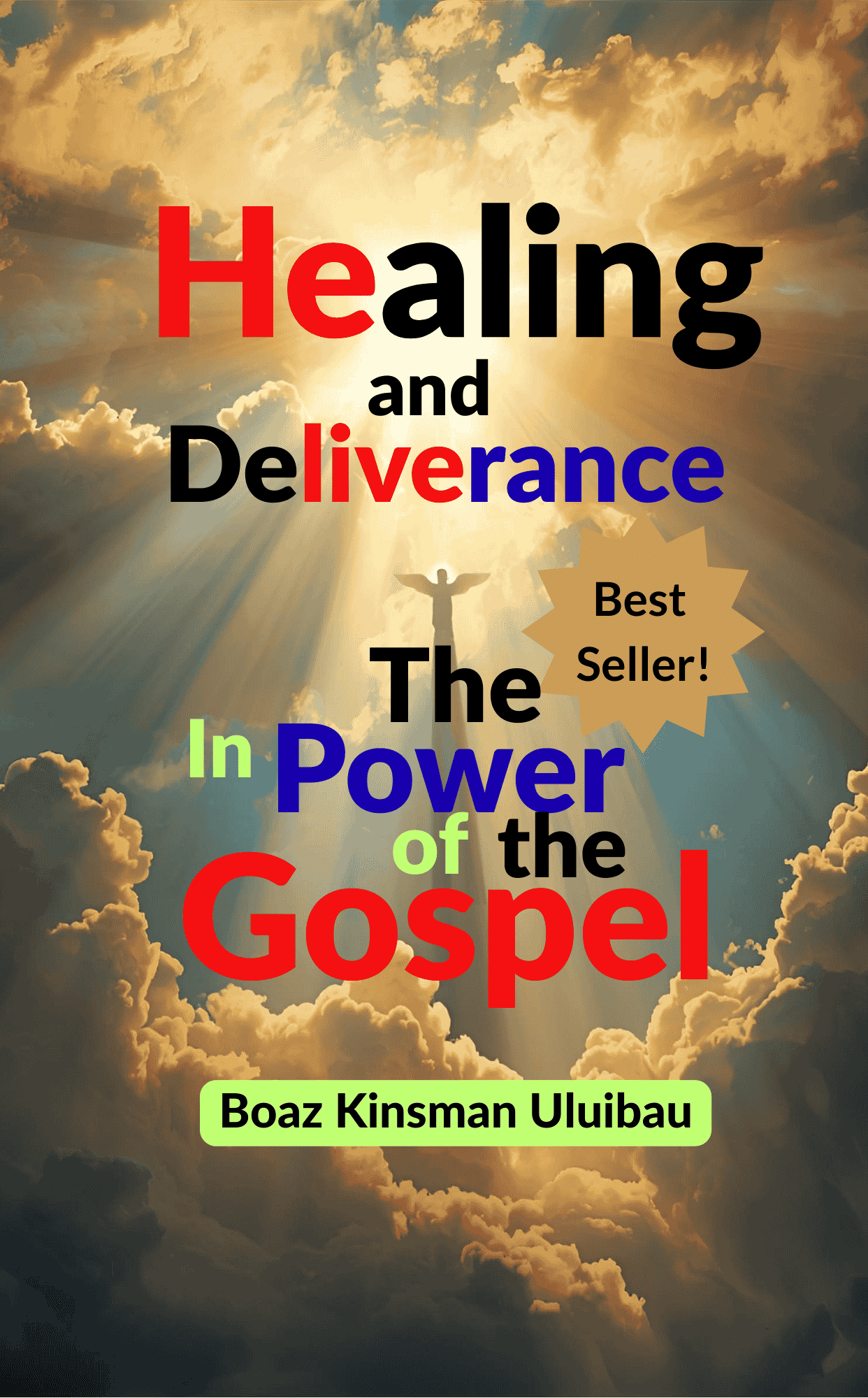 Healing and Deliverance: In the Power of the Gospel