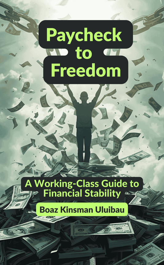 Paycheck to Freedom: A Working-Class Guide to Financial Stability