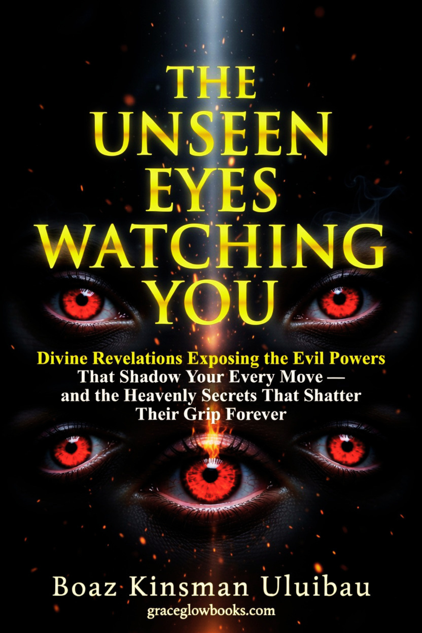 1 - # 0.1 A - Best Seller - The Unseen Eyes Watching You: Divine Revelations Exposing the Evil Powers That Shadow Your Every Move