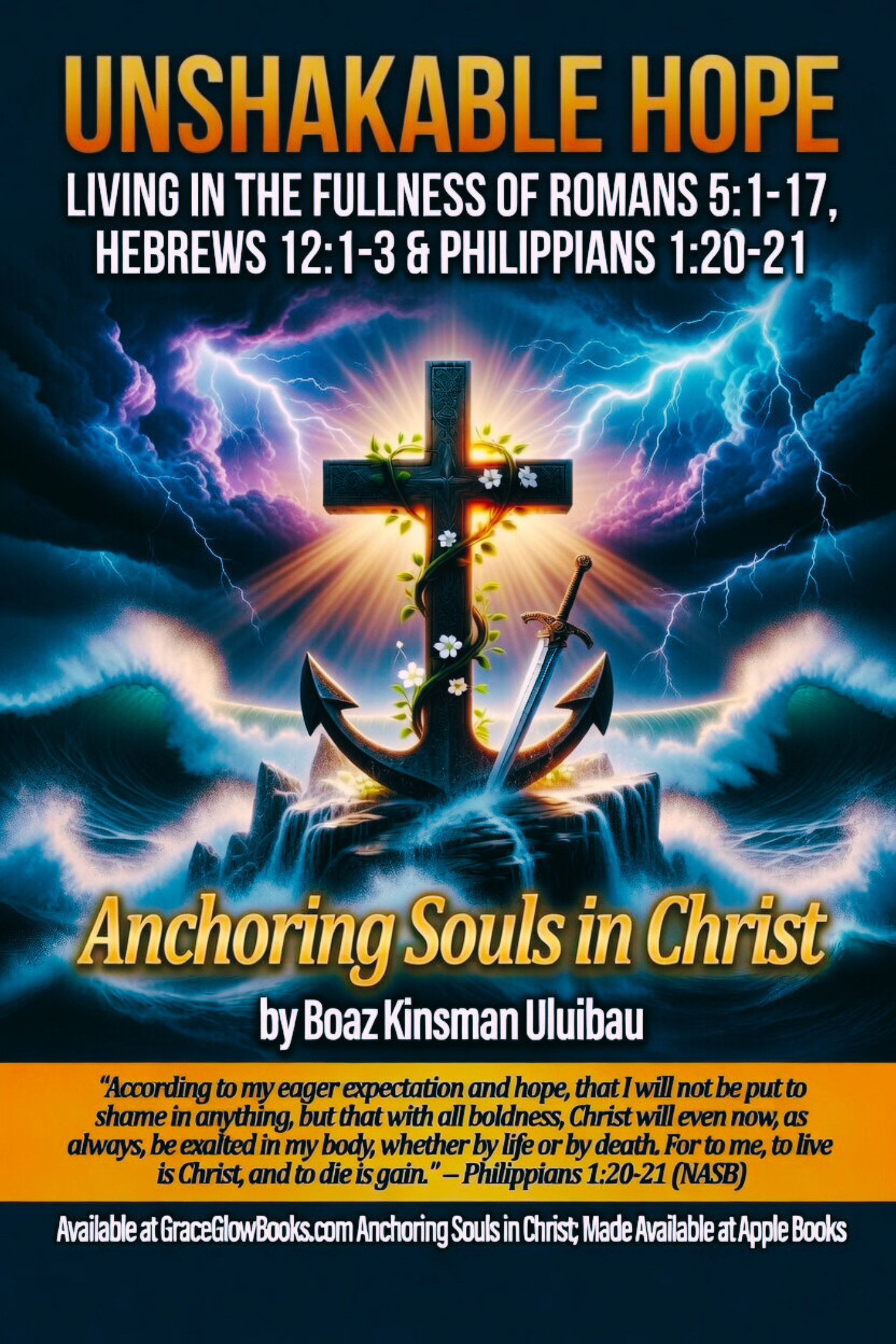 1 - # 0.1 A - Unshakable Hope Living in the Fullness of Romans 5:1-17, Hebrews 12:1-3 & Philippians 1:20-21