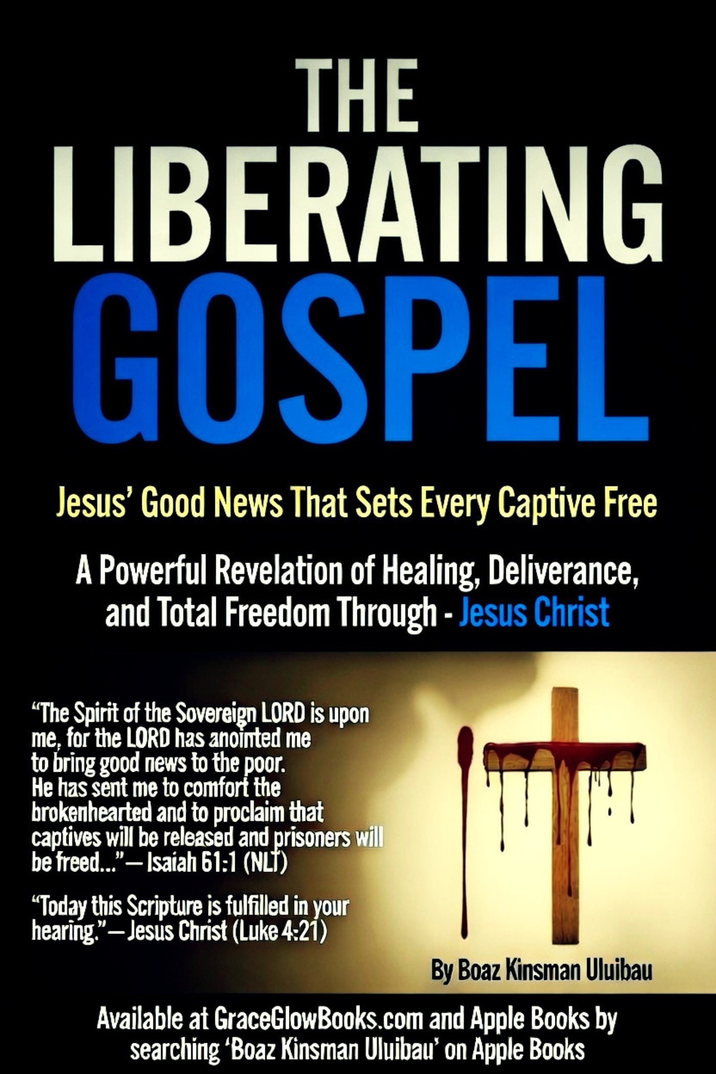 1 # 0.000000000001 A - The Liberating Gospel: Jesus’ Good News That Sets Every Captive Free