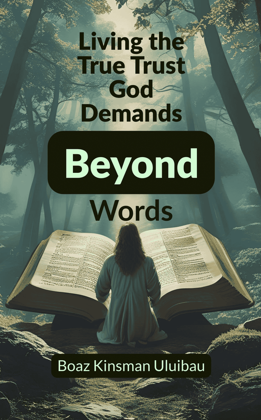 Beyond Words: Living the True Trust God Demands